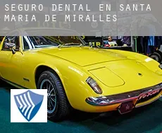 Seguro dental en  Santa Maria de Miralles