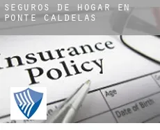 Seguros de hogar en  Ponte Caldelas