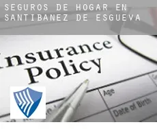 Seguros de hogar en  Santibáñez de Esgueva