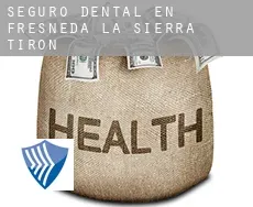 Seguro dental en  Fresneda de la Sierra Tirón