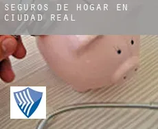Seguros de hogar en  Ciudad Real