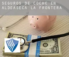 Seguros de coche en  Aldeaseca de la Frontera
