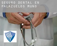 Seguro dental en  Palazuelos de Muñó