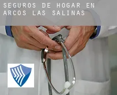 Seguros de hogar en  Arcos de las Salinas