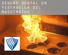 Seguro dental en  Vistabella del Maestrazgo