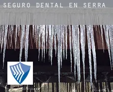 Seguro dental en  Serra