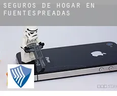 Seguros de hogar en  Fuentespreadas