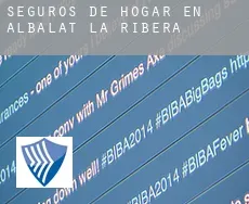 Seguros de hogar en  Albalat de la Ribera