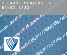 Seguros medicos en  Baños de Tajo
