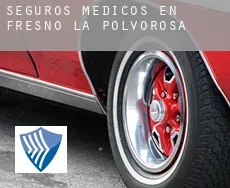 Seguros medicos en  Fresno de la Polvorosa