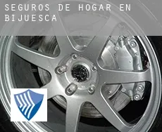 Seguros de hogar en  Bijuesca