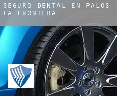 Seguro dental en  Palos de la Frontera