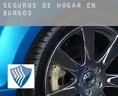 Seguros de hogar en  Burgos