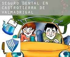 Seguro dental en  Castrotierra de Valmadrigal