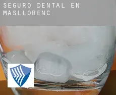 Seguro dental en  Masllorenç