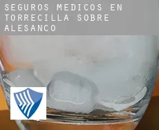 Seguros medicos en  Torrecilla sobre Alesanco