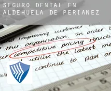 Seguro dental en  Aldehuela de Periáñez