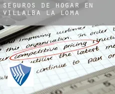 Seguros de hogar en  Villalba de la Loma