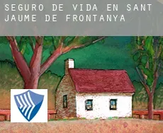 Seguro de vida en  Sant Jaume de Frontanyà