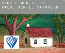 Seguro dental en  Valdefuentes de Sangusín