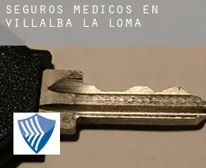 Seguros medicos en  Villalba de la Loma