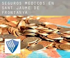 Seguros medicos en  Sant Jaume de Frontanyà