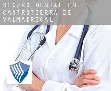 Seguro dental en  Castrotierra de Valmadrigal