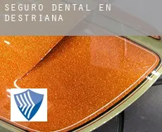 Seguro dental en  Destriana