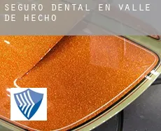Seguro dental en  Valle de Hecho