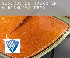 Seguros de hogar en  Aldeanueva de Ebro