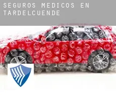 Seguros medicos en  Tardelcuende