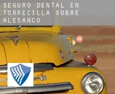 Seguro dental en  Torrecilla sobre Alesanco
