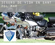 Seguro de vida en  Sant Pol de Mar