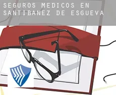 Seguros medicos en  Santibáñez de Esgueva